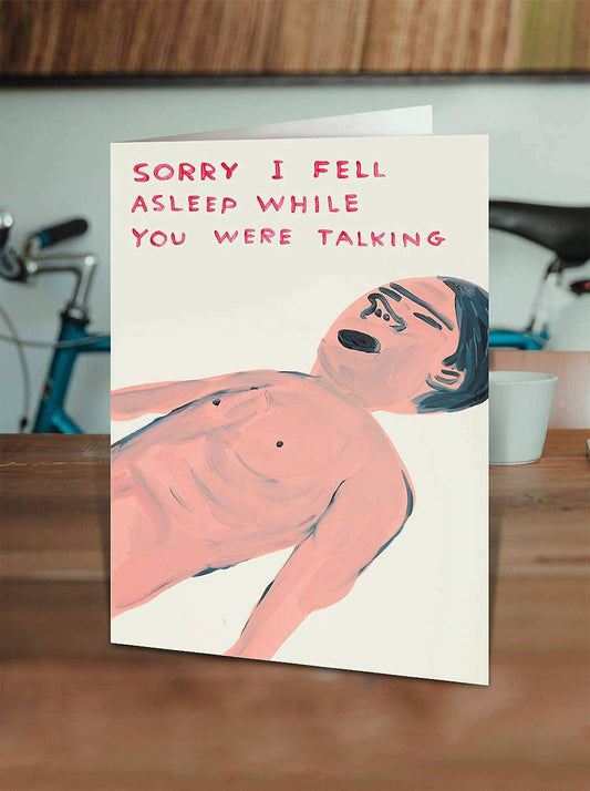David Shrigley funny greeting card featuring quirky "Fell Asleep Talking" design with neon yellow envelope