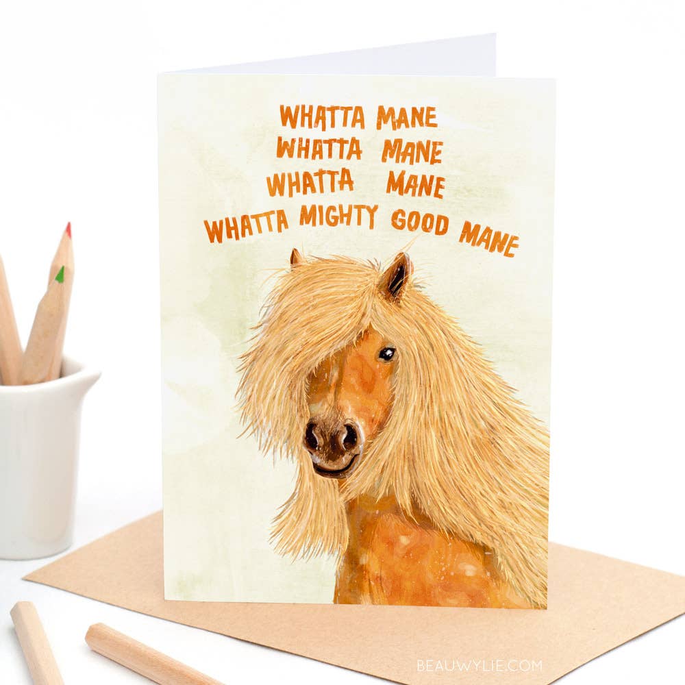 Whatta Mane retro greeting card by Beau Wylie for 9to5 Studios featuring watercolor pony and orange text on recycled cardstock