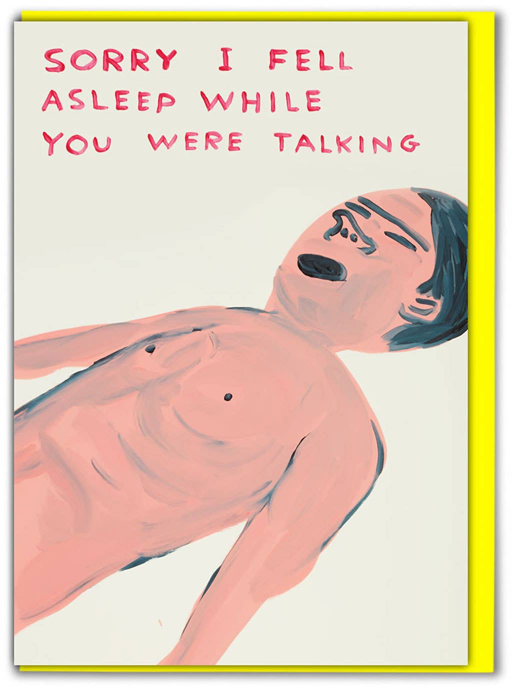 9to5 Studios_Funny David Shrigley Greetings Card - Fell Asleep Talking